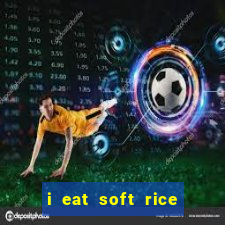 i eat soft rice in another world pt br